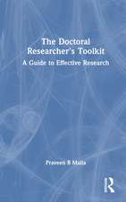 The Doctoral Researcher's Toolkit: A Guide to Effective Research