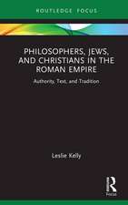 Philosophers, Jews, and Christians in the Roman Empire