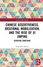 Chinese Assertiveness, Ideational Mobilization, and the Rise of Xi Jinping