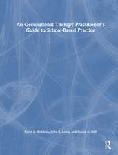 An Occupational Therapy Practitioner’s Guide to School-Based Practice