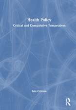 Health Policy: Critical and Comparative Perspectives