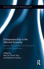 Entrepreneurship in the Informal Economy: Models, Approaches and Prospects for Economic Development