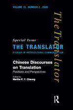 Chinese Discourses on Translation: Positions and Perspectives