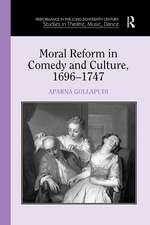 Moral Reform in Comedy and Culture, 1696-1747