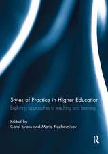 Styles of Practice in Higher Education: Exploring approaches to teaching and learning