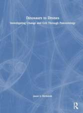 Dinosaurs to Drones: Investigating Change and Grit Through Paleontology