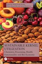 Sustainable Kernel Utilization: Chemistry, Processing, Health Functionality, and Bio-Economy