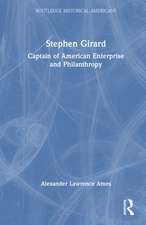 Stephen Girard: Captain of American Enterprise and Philanthropy