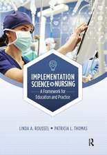 Implementation Science in Nursing: A Framework for Education and Practice