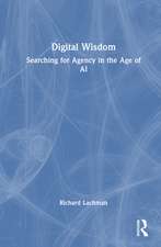 Digital Wisdom: Searching for Agency in the Age of AI