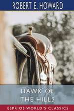 Hawk of the Hills (Esprios Classics)