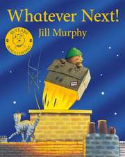 Murphy, J: Whatever Next!