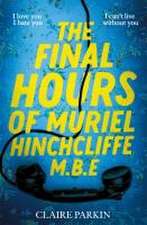 The Final Hours of Muriel Hinchcliffe M.B.E