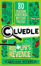 Browne, H: Cluedle - The Case of Rudolph's Revenge