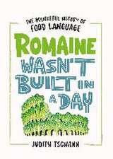 Romaine Wasn't Built in a Day