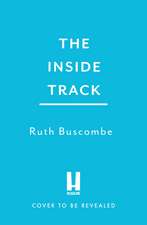 The Inside Track: The Secrets, Art and Strategy of F1