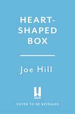 Heart-Shaped Box: a chilling, award-winning novel from the Sunday Times bestselling author