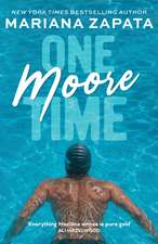 One Moore Time: a BRAND NEW opposites-attract romance from the Queen of the Slow Burn!