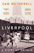 Liverpool: A Story of Britain