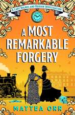 A Most Remarkable Forgery: A Lady Holmes and Hudson Investigation