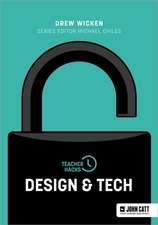 Teacher Hacks: Design and Tech