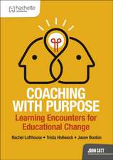 Coaching with Purpose: Learning encounters for educational change