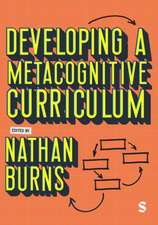 Developing a Metacognitive Curriculum