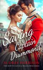 Harrison, A: Saving Captain Drummond