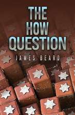 The How Question