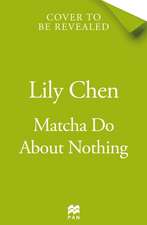 Matcha Do About Nothing