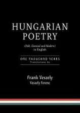 Hungarian Poetry (Folk, Classical and Modern) in English