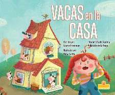 Vacas En La Casa (Cows in the House)