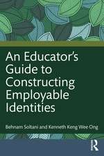 An Educator's Guide to Constructing Employable Identities