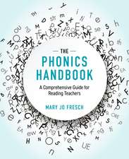 The Phonics Handbook: A Comprehensive Guide for Reading Teachers