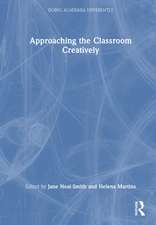 Approaching the Classroom Creatively