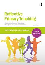 Reflective Primary Teaching: Meeting the Teachers’ Standards throughout your professional career