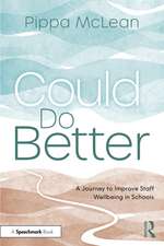 Could Do Better: A Journey to Improve Staff Wellbeing in Schools