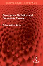 Descriptive Statistics and Probability Theory