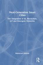 Next-Generation Smart Cities: The Integration of AI, Blockchain, IoT and Emergent Networks