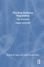 Practical Business Negotiation: The Essentials