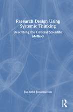 Research Design Using Systemic Thinking: Describing the General Scientific Method