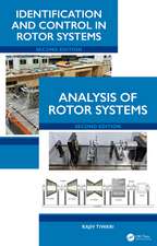 Rotor Systems: Analysis, Identification, and Control, Two Volume Set
