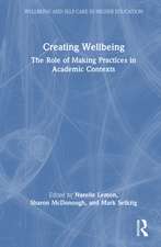 Creating Wellbeing: The Role of Making Practices in Academic Contexts