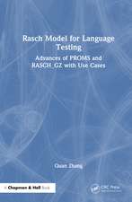Rasch Model for Language Testing: Advances of PROMS and RASCH_GZ with Use Cases