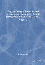Cryptocurrency Forensics and Investigation using Open Source Intelligence Techniques (OSINT): Volume II