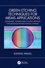 Green Etching Techniques for MEMS Applications