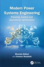 Modern Power Systems Engineering: Planning, Operational Optimization, and Advanced Analysis