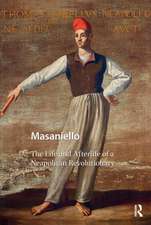 Masaniello: The Life and Afterlife of a Neapolitan Revolutionary