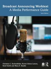 Broadcast Announcing Worktext: A Media Performance Guide