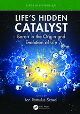 Life's Hidden Catalyst: Boron in the Origin and Evolution of Life
